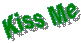 Kiss Me
