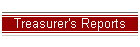 Treasurer's Reports